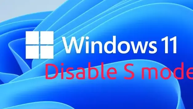 How to disable S mode in Windows 11