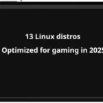 These are the 13 Linux distros optimized for gaming in 2025